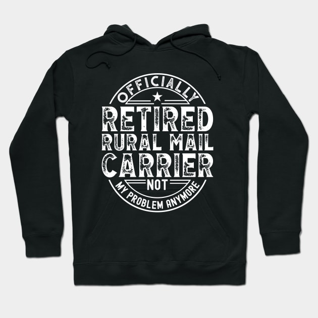 Retired Rural Mail Carrier Hoodie by Stay Weird